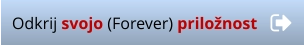Odkrij svojo (Forever) priložnost